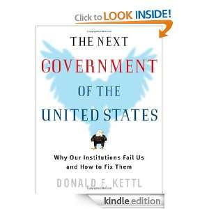The Next Government of the United States Why Our Institutions Fail Us 