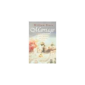 Marriage. A Divine Institution and a Spiritual and Enduring Union 