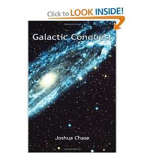  Galactic Conquest (9780557184613) Joshua Chase Books