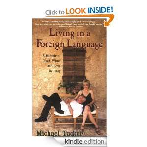   Food, Wine, and Love in Italy Michael Tucker  Kindle