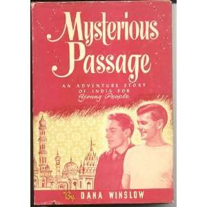    Mysterious Passage An Adventure Story of India Dana Winslow Books