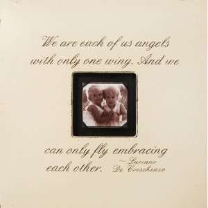    We are Each of Us Angels Square Picture Frame 
