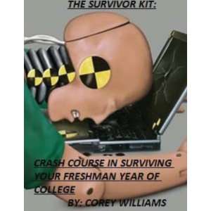  The Survivor Kit Crash Course in Surviving your Freshman 