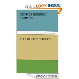 The Life Story of Insects George H. (George Herbert) Carpenter 