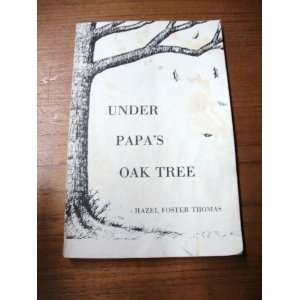  Under Papas Oak Tree Hazel Foster Thomas Books