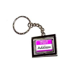  Hello My Name Is Addison   New Keychain Ring Automotive