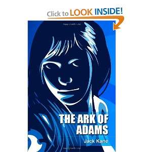  The Ark Of Adams (9780557256532) Jack Kane Books