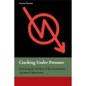  Cracking Under Pressure Narrating the Decline of the 