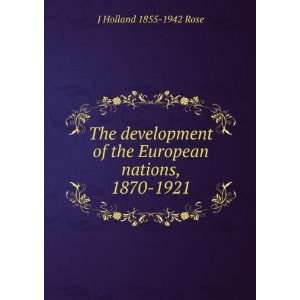  The development of the European nations, 1870 1921 J 