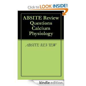 ABSITE Review Questions Calcium Physiology ABSITE REVIEW  