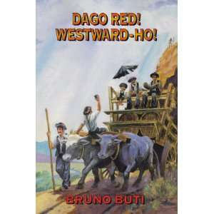  Dago Red Westward Ho (9780964896079) Bruno Buti, Dug 