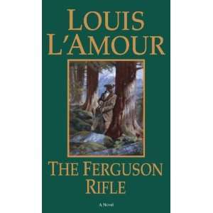    The Ferguson Rifle A Novel [Paperback] Louis LAmour Books