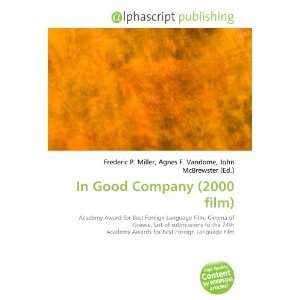  In Good Company (2000 film) (9786134192415) Books