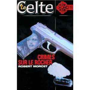 Crimes sur le rocher (9782738659781) Robert Morcet Books