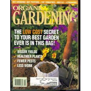  Organic Gardening April 1996 (THE LOW COST SECRET TO YOUR 