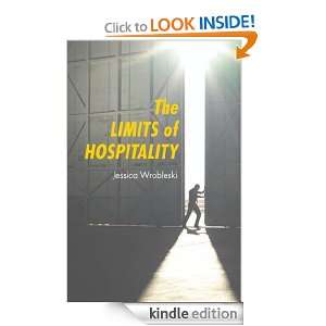 The Limits of Hospitality Jessica Wrobleski  Kindle Store