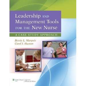  Leadership and Management Tools for the New Nurse A Case 