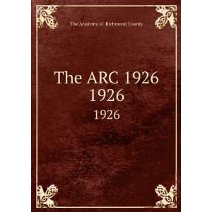  The ARC 1926. 1926 The Academy of Richmond County Books