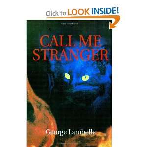 Call Me Stranger (9781430323341) George Lambelle Books