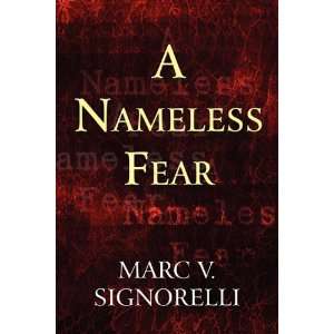  A Nameless Fear (9781608363605) Marc V. Signorelli Books