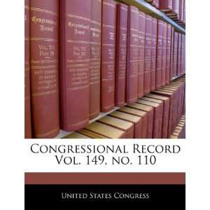  Congressional Record Vol. 149, no. 110 (9781240583867 
