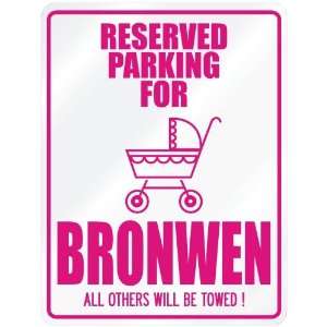  New  Reserved Parking For Bronwen  Parking Name