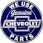 Chevy Chevrolet Genuine Parts We Use GM 12 Round Sign