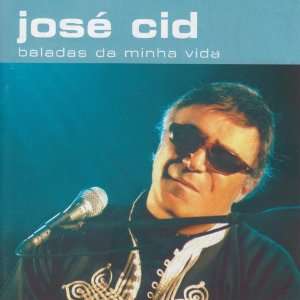  Balades Da Minha Vida José Cid Music