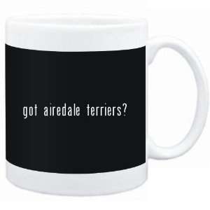  Mug Black  Got Airedale Terriers?  Dogs Sports 