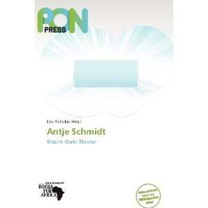   Antje Schmidt (German Edition) (9786138791829) Loki Radoslav Books