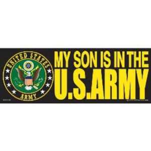  My Son Is In The U.S. Army Bumper Sticker Automotive