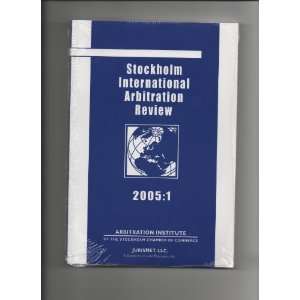  Stockholm International Arbitration Review 20051 Stockholm 