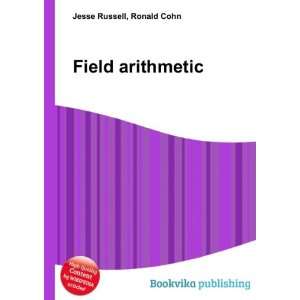  Field arithmetic Ronald Cohn Jesse Russell Books