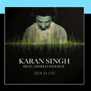  Hold On Karan Singh Music