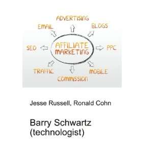  Barry Schwartz (technologist) Ronald Cohn Jesse Russell 