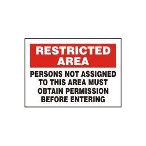  Restricted Area PERSONS NOT ASSIGNED TO THIS AREA MUST OBTAIN 