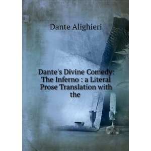 com Dantes Divine Comedy The Inferno  a Literal Prose Translation 