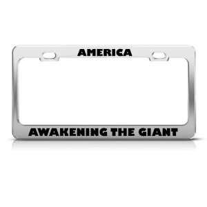 America Awakening The Giant license plate frame Stainless Metal Tag 