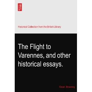  The Flight to Varennes, and other historical essays 