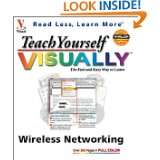 Teach Yourself VISUALLY Wireless Networking by Todd W. Carter and Paul 