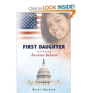  First Daughter Extreme American Makeover (9780142411544 