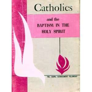 Catholics and the Baptism in the Holy Spirit Jerry Jensen Books