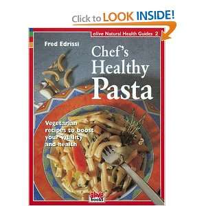  Chefs Healthy Pasta Vegetatian Recipes to Boost Your 
