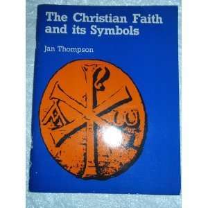  The Christian Faith and Its Symbols (9780713103137) Jan 