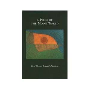  A Piece of the Moon World Paul Klee in Texas Collections 