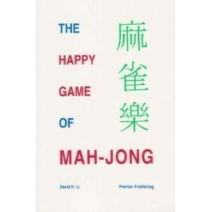 The Happy Game of Mah Jong David H. Li 9780963785237  