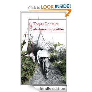 Abraham entre bandidos (Spanish Edition) Tómas González  