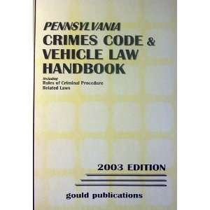  Pennsylvania Crimes Code & Vehicle Law Handbook (Including 