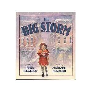   Big Storm, The (9781550741179) Rhea Tregebov, Maryann Kovalski Books