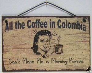 SIGN COFFEE COLOMBIA CANT MORNING PERSON retro tin 728  